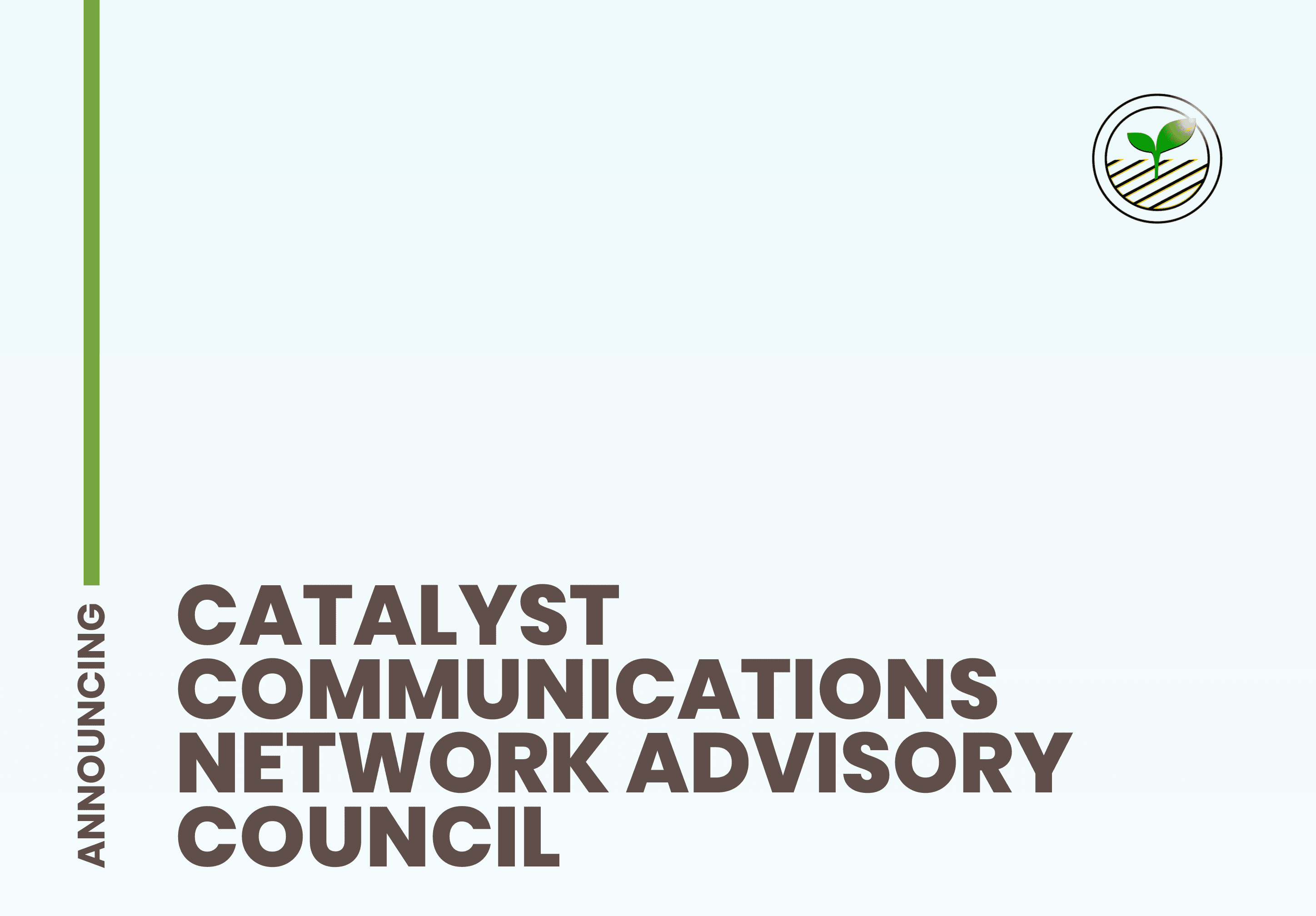 Introducing the Catalyst Communications Network Advisory Council