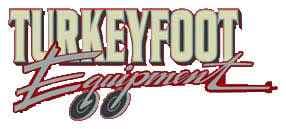 TURKEYFOOT EQUIPMENT