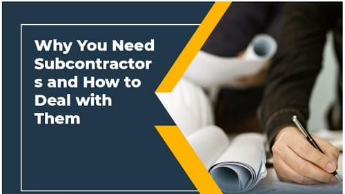 Why You Need Subcontractors and How to Deal with Them